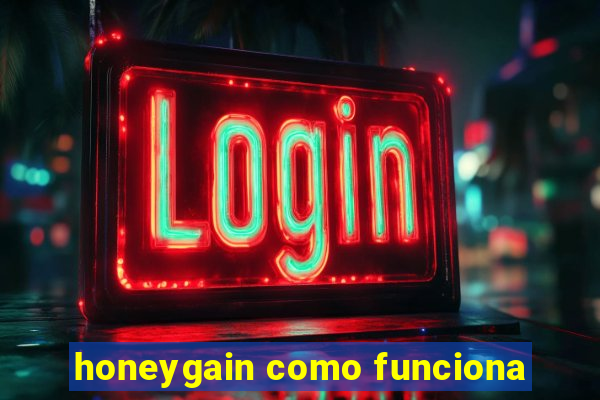 honeygain como funciona